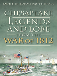 Cover image: Chesapeake Legends and Lore from the War of 1812 9781626190719