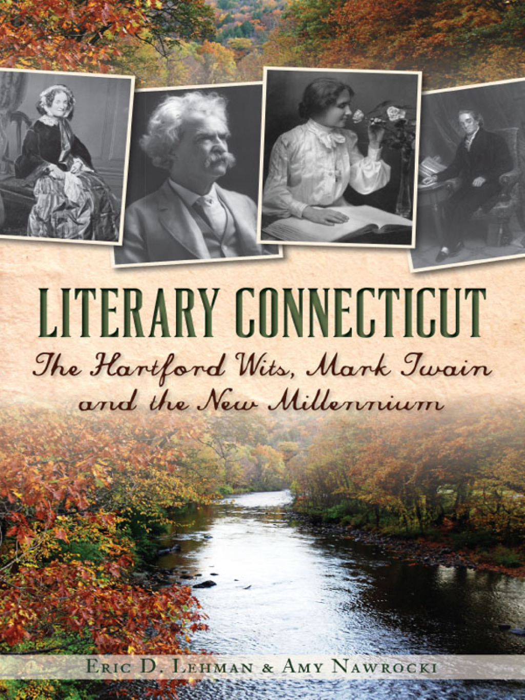Literary Connecticut The Hartford Wits, Mark Twain and the New Millennium