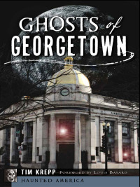 表紙画像: Ghosts of Georgetown 9781626191242