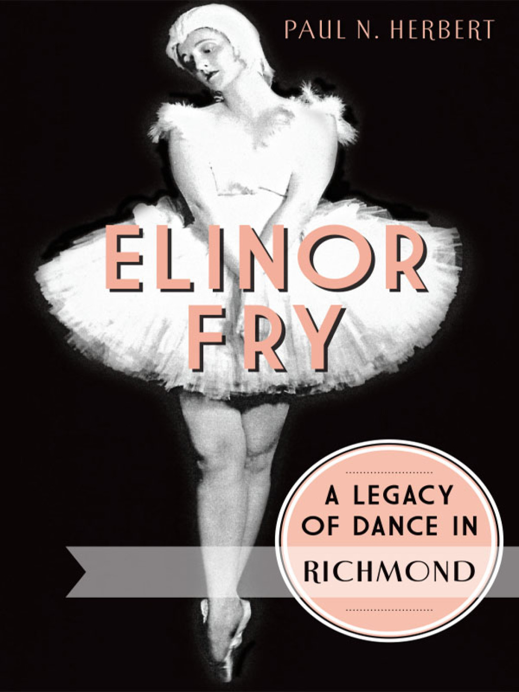 Elinor Fry A Legacy of Dance in Richmond