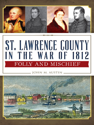 Cover image: St. Lawrence County in the War of 1812 9781626191488