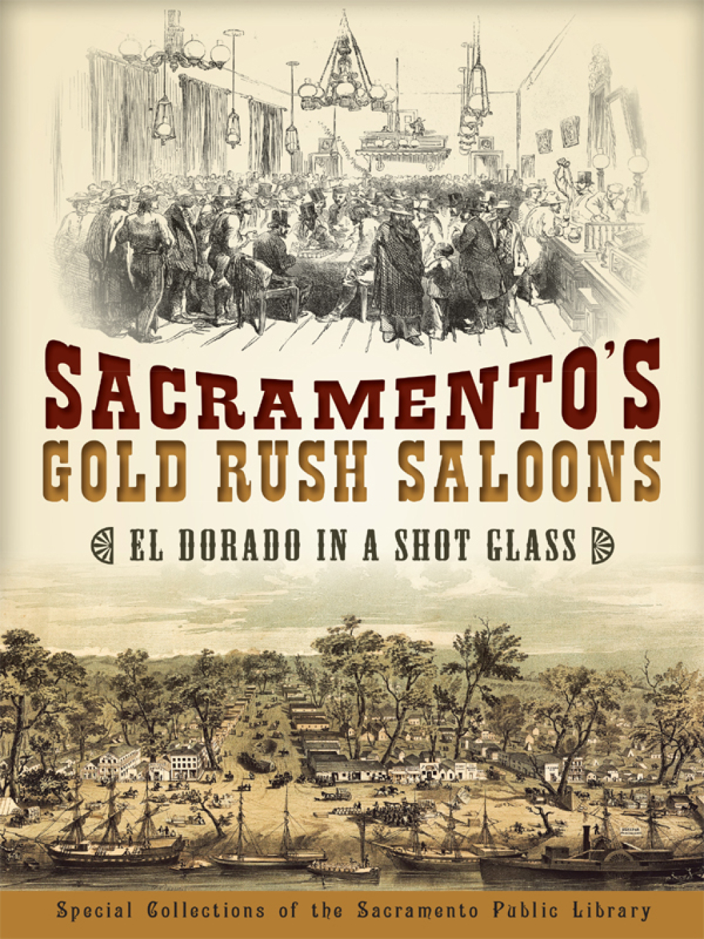 Sacramento’s Gold Rush Saloons El Dorado in a Shot Glass