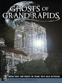 Cover image: Ghosts of Grand Rapids 9781626192058