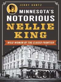 Cover image: Minnesota's Notorious Nellie King 9781626192072