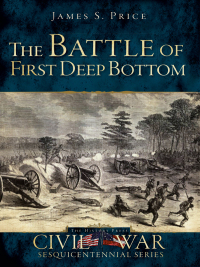 Omslagafbeelding: The Battle of First Deep Bottom 9781609495411