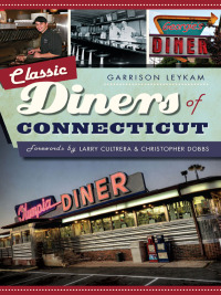 Immagine di copertina: Classic Diners of Connecticut 9781626192157