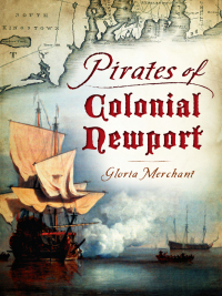 صورة الغلاف: Pirates of Colonial Newport 9781626192508