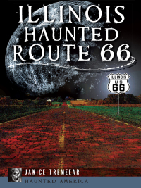 Cover image: Illinois Haunted Route 66 9781626192522