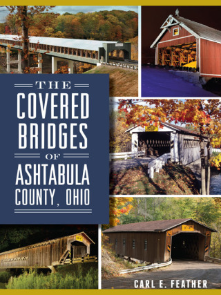 Cover image: The Covered Bridges of Ashtabula County, Ohio 9781626192614