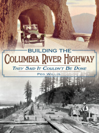 Imagen de portada: Building the Columbia River Highway 9781626192713