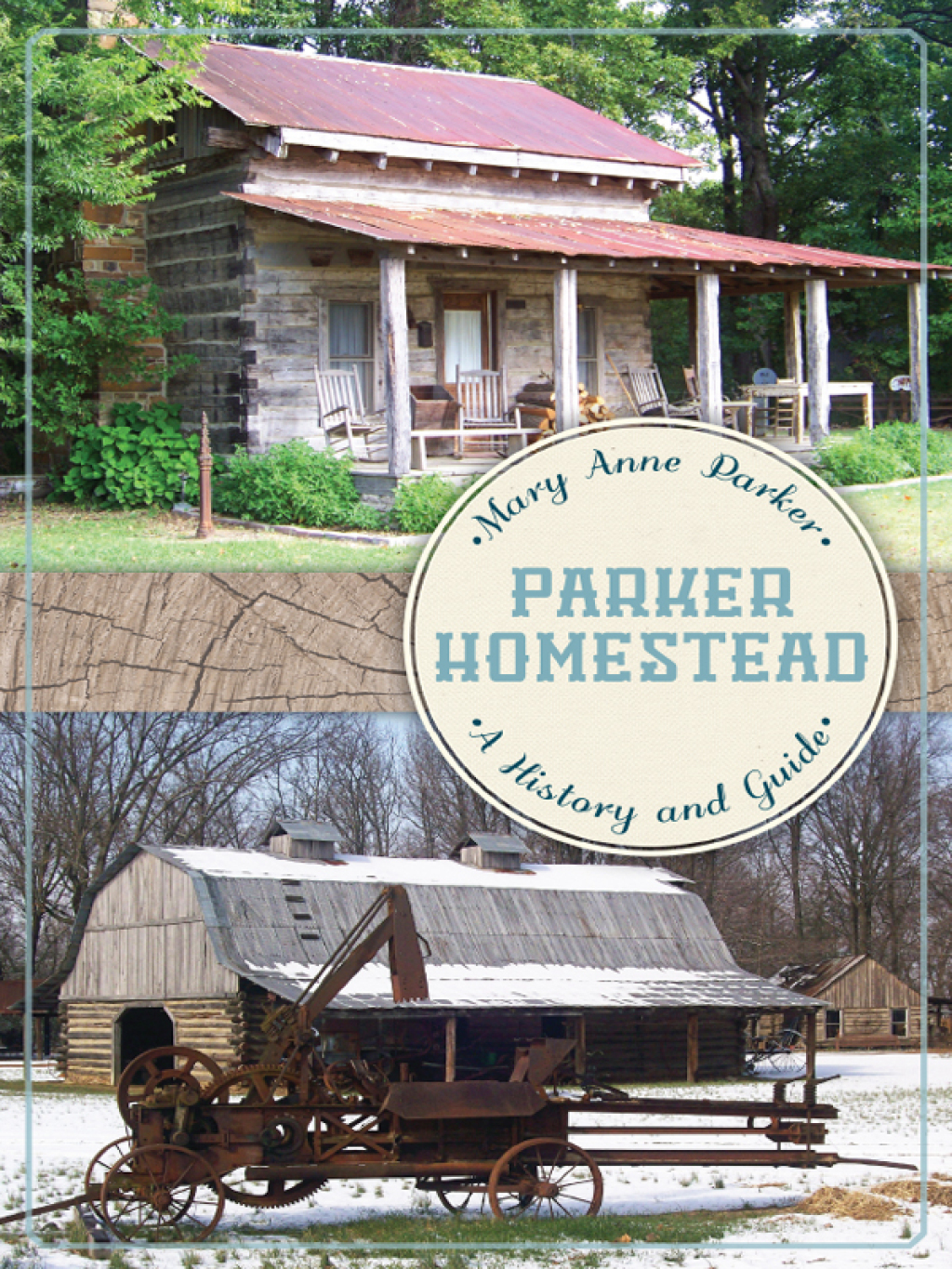 Parker Homestead A History and Guide