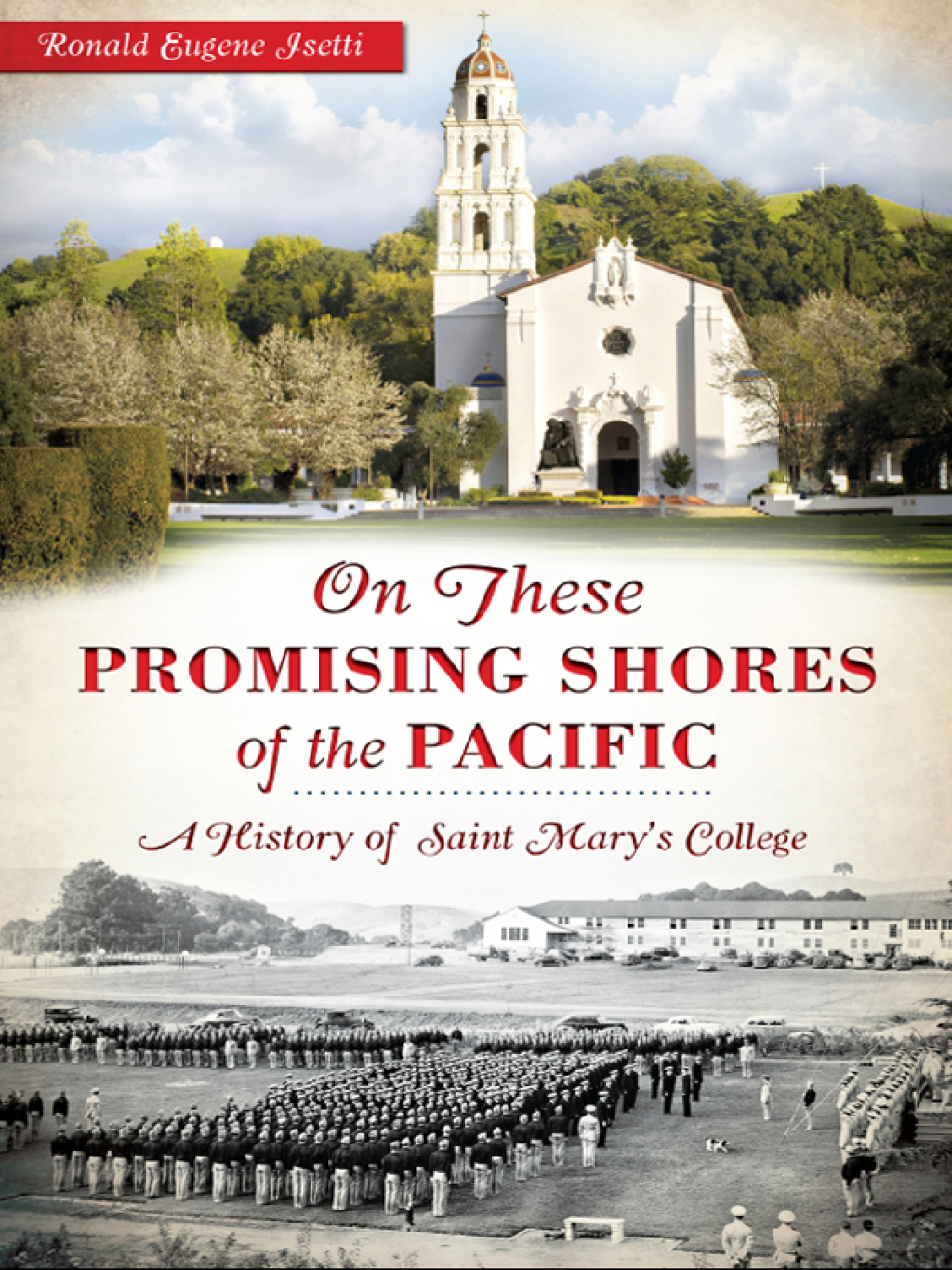 On these Promising Shores of the Pacific A History of Saint Mary’s College