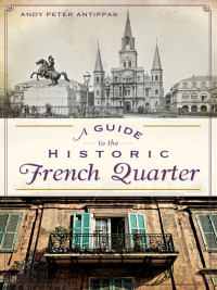 Imagen de portada: A Guide to the Historic French Quarter 9781626192805