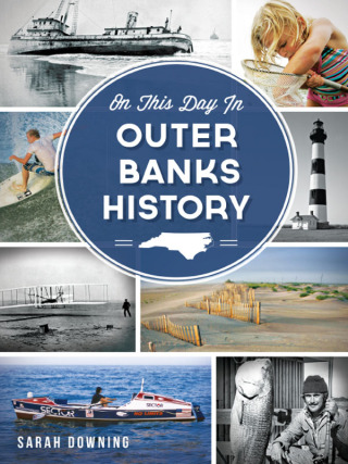 صورة الغلاف: On This Day in Outer Banks History 9781626192829