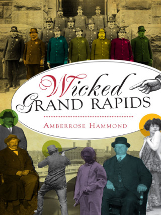 Cover image: Wicked Grand Rapids 9781626192966