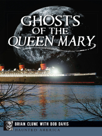 Imagen de portada: Ghosts of the Queen Mary 9781626193147