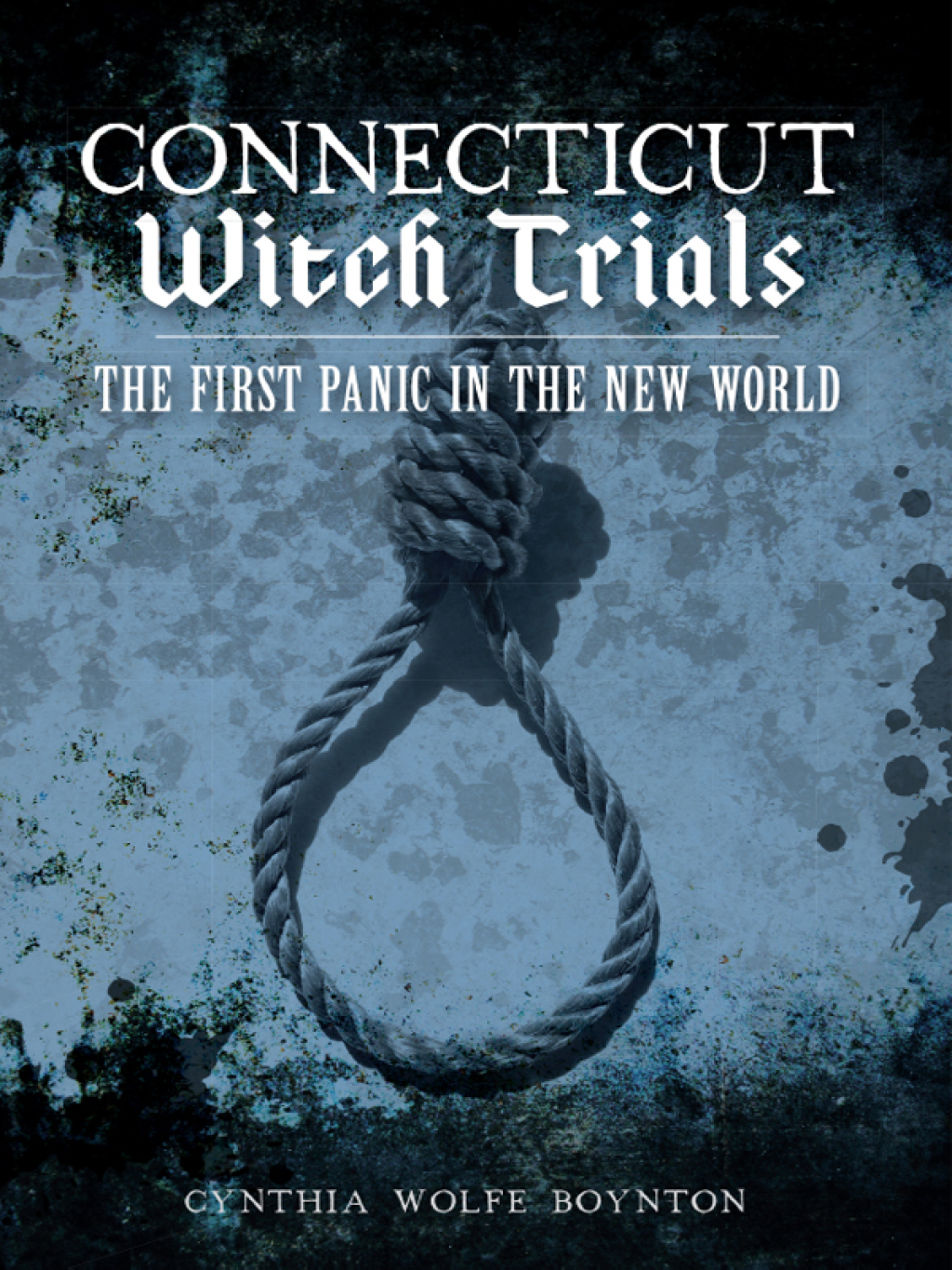 Connecticut Witch Trials The First Panic in the New World