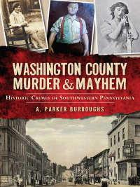 Immagine di copertina: Washington County Murder & Mayhem 9781626194007