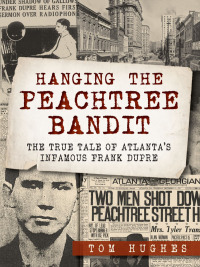 Titelbild: Hanging the Peachtree Bandit 9781626194168