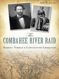 Imagen de portada: The Combahee River Raid 9781626194748