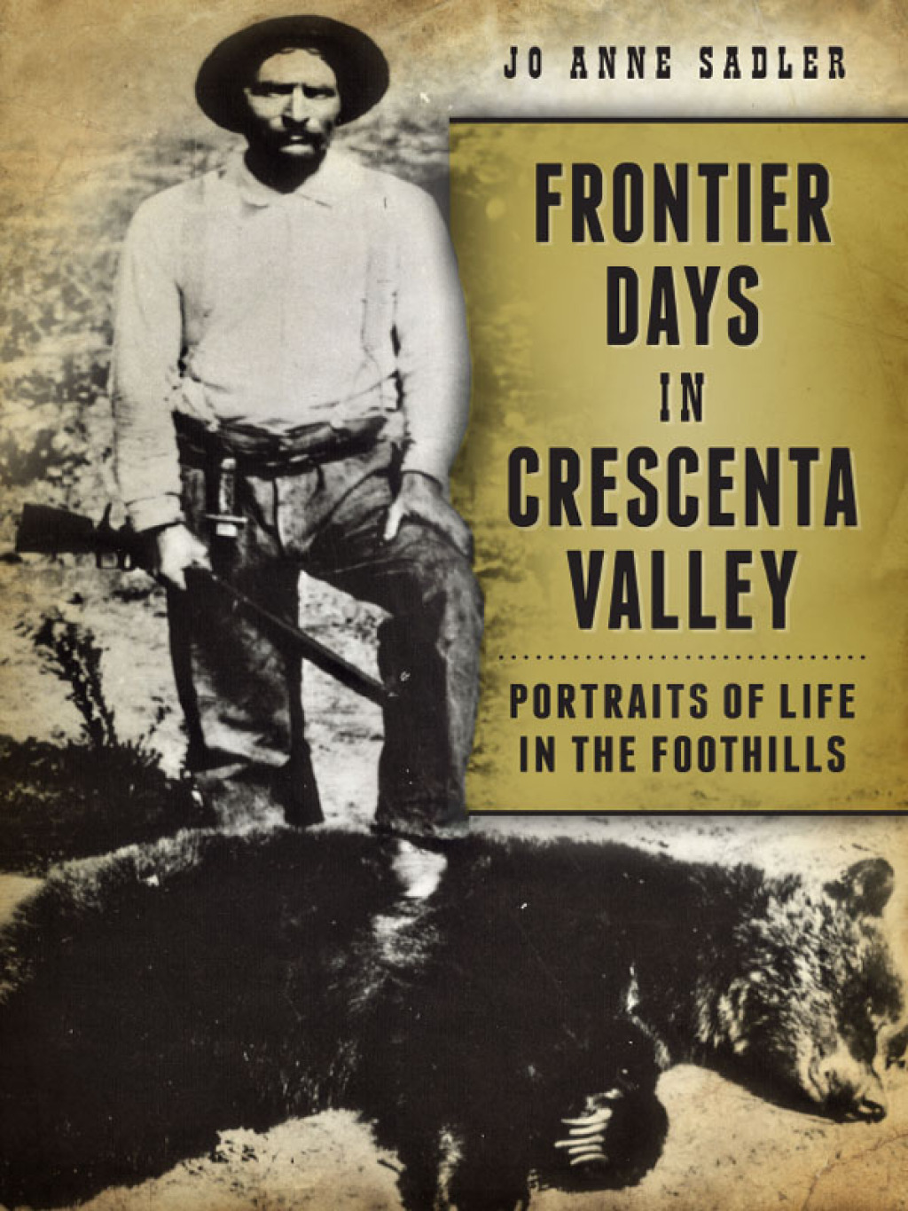 Frontier Days in Crescenta Valley Portraits of Life in the Foothills