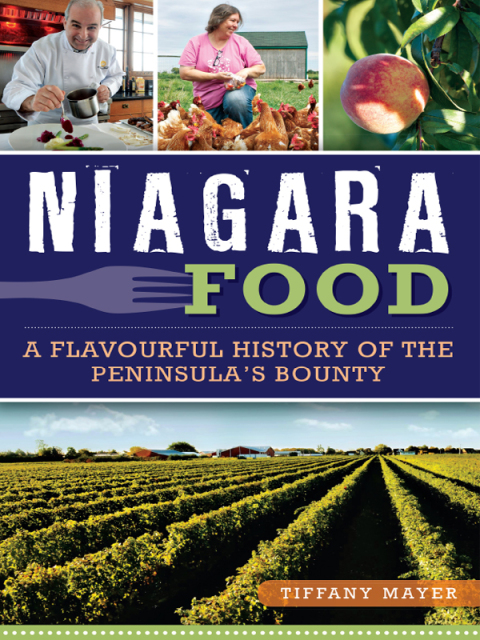 Niagara Food: A Flavourful History of the Peninsula's Bounty - FULL INSTANT DOWNLOAD | PDF DOCX EPUB