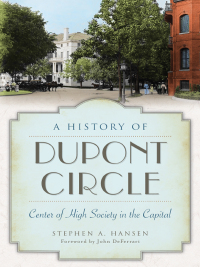 Imagen de portada: A History of Dupont Circle 9781626195646
