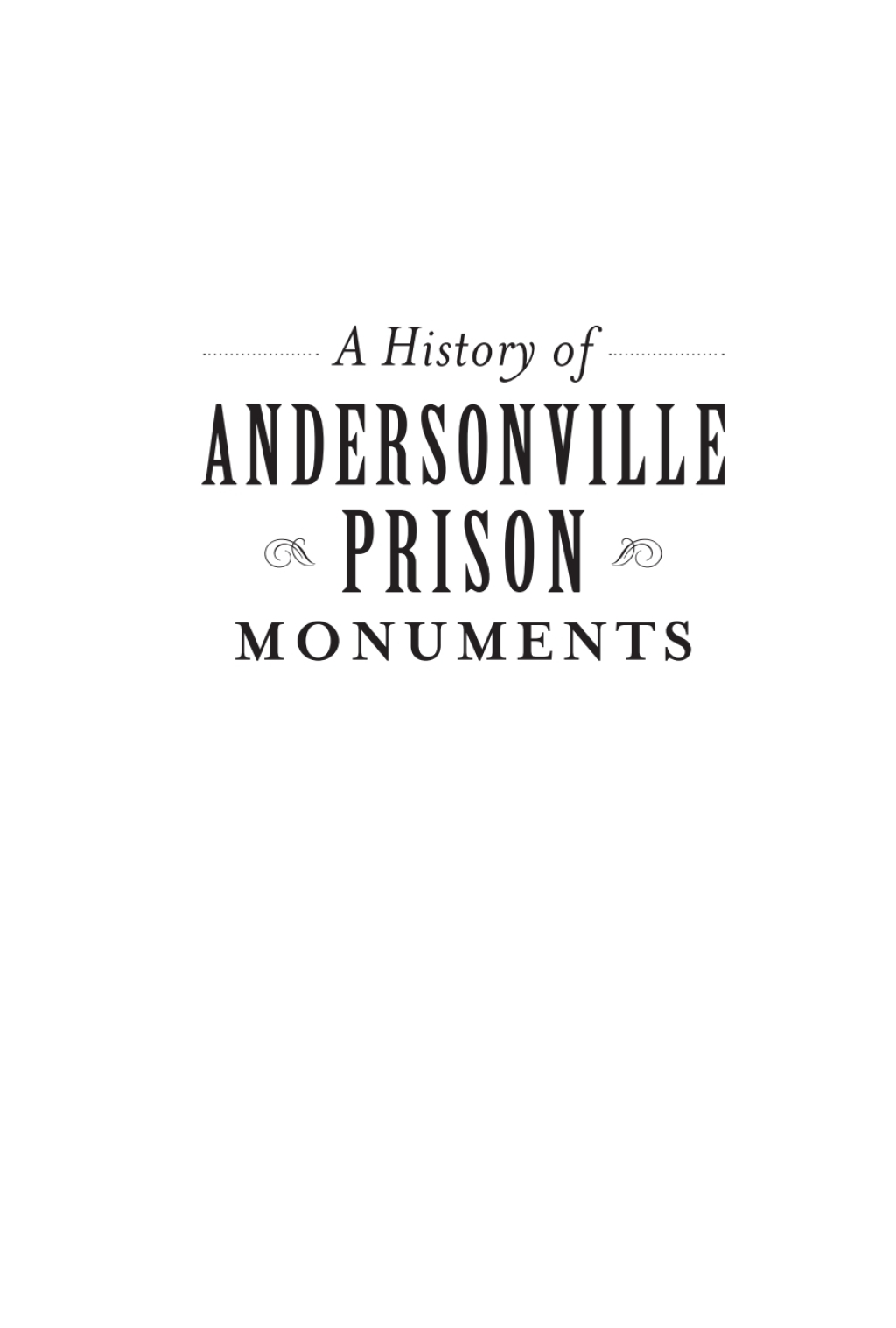 A History of Andersonville Prison Monuments