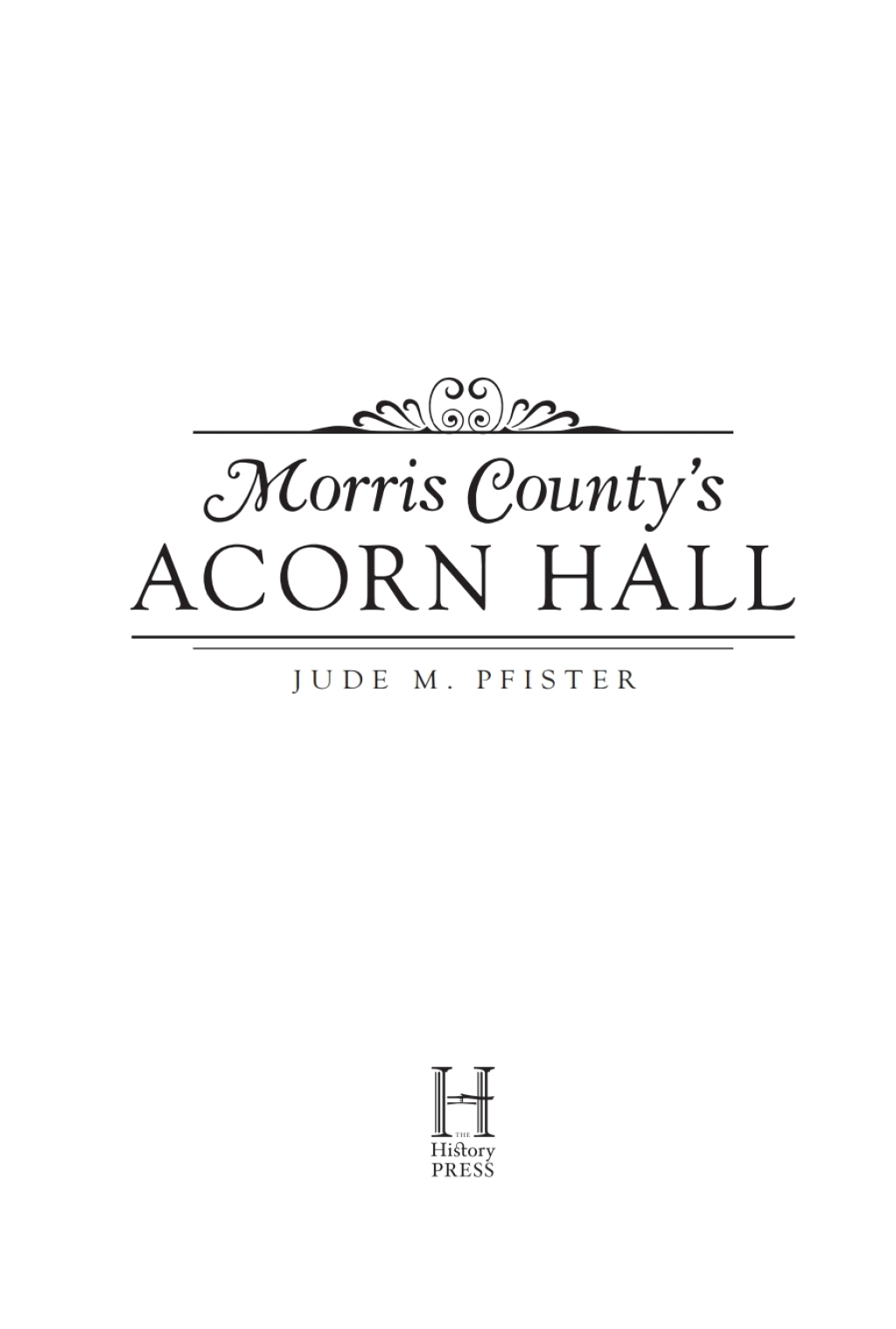 Morris County’s Acorn Hall
