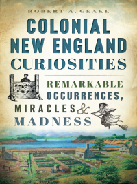 Cover image: Colonial New England Curiosities 9781626196421