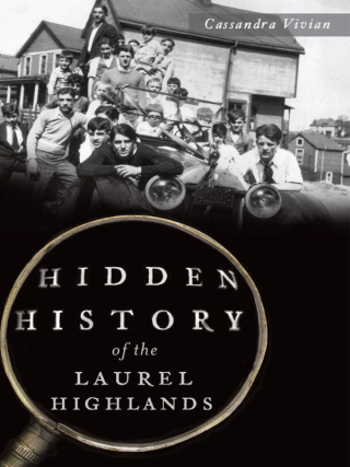 Cover image: Hidden History of the Laurel Highlands 9781626196773
