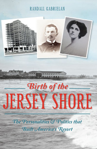 Imagen de portada: The Birth of the Jersey Shore 9781626197060