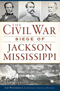 Omslagafbeelding: The Civil War Seige of Jackson, Mississippi 9781626197299