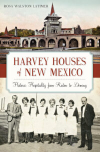 Cover image: Harvey Houses of New Mexico 9781626198593