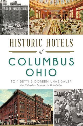 Cover image: Historic Hotels of Columbus, Ohio 9781626198968