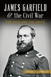 Imagen de portada: James Garfield & the Civil War 9781626199088