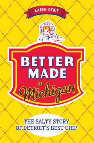 Cover image: Better Made in Michigan 9781626199859