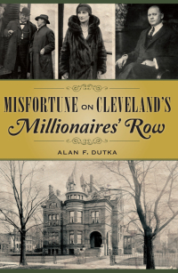 表紙画像: Misfortune on Cleveland's Millionaries' Row 9781467117982