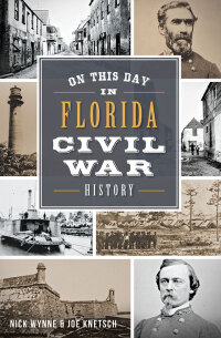 Omslagafbeelding: On this Day in Florida Civil War History 9781467118170