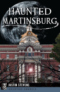 Imagen de portada: Haunted Martinsburg 9781467119450