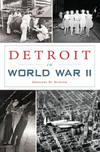 表紙画像: Detroit in World War II 9781467119474