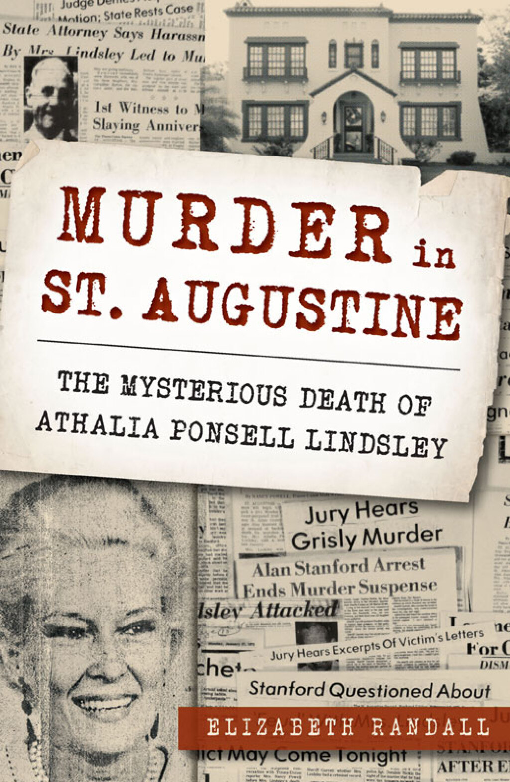 Murder in St. Augustine The Mysterious Death of Athalia Ponsell Lindsley