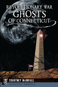 Omslagafbeelding: Revolutionary War Ghosts of Connecticut 9781467118804