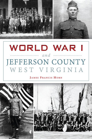 Omslagafbeelding: World War I and Jefferson County, West Virginia 9781467119689