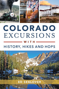 Omslagafbeelding: Colorado Excursions with History, Hikes and Hops 9781467119801