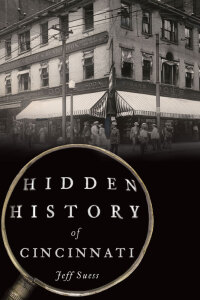 Titelbild: Hidden History of Cincinnati 9781467119894