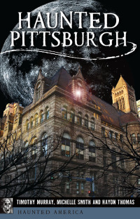 表紙画像: Haunted Pittsburgh 9781467119931