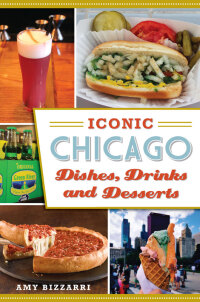 Cover image: Iconic Chicago Dishes, Drinks and Desserts 9781625858108