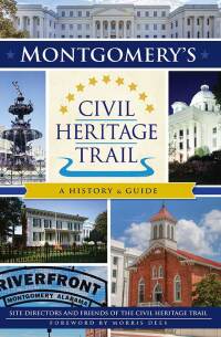 Imagen de portada: Montgomery's Civil Heritage Trail 9781467135474