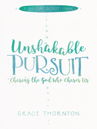Cover image: Unshakable Pursuit (A 30-Day Devotional) 9781625915450